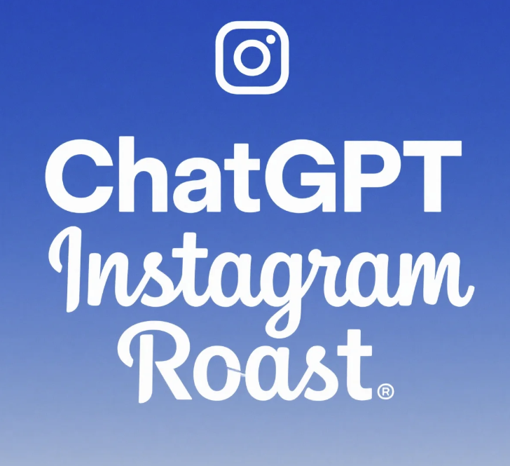 How Can ChatGPT Enhance Your Instagram Roast Game?
