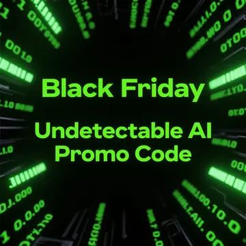 Black Friday Undetectable AI Promo Codes: Early Access Leaks