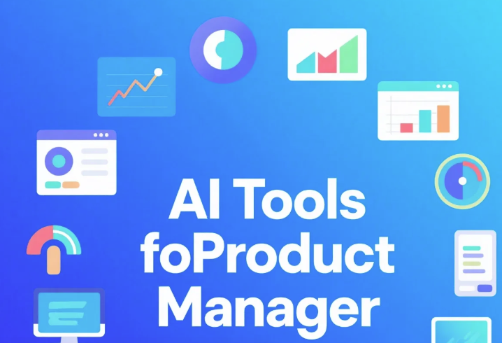 Top 10 AI Tools for Product Manager in 2025