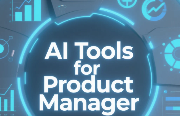 What Are AI Tools for Product Managers and How Do They Work?