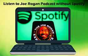 listen to joe rogan podcast without spotify.jpg
