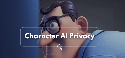 Character AI Privacy: Can Bot Creators Monitor Your Conversations?