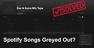 Can You Get Greyed Out Songs on Spotify Premium? Causes and Fixes Explained